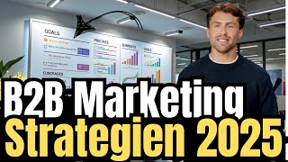 B2B Marketing Strategien für 2025
