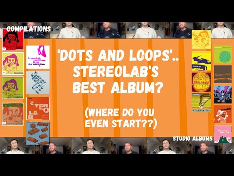 What is Stereolab's Best Album? (Dots and Loops, Peng, Sound-Dust...?!)