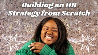 How to Build an HR Strategy from Scratch (Step-by-Step Guide)  |  Build an HR Plan that WORKS