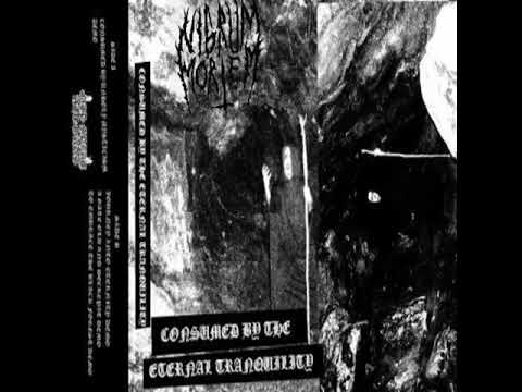 Nigrum Mortem : Consumed by the Eternal Tranquility (Full Compilation)