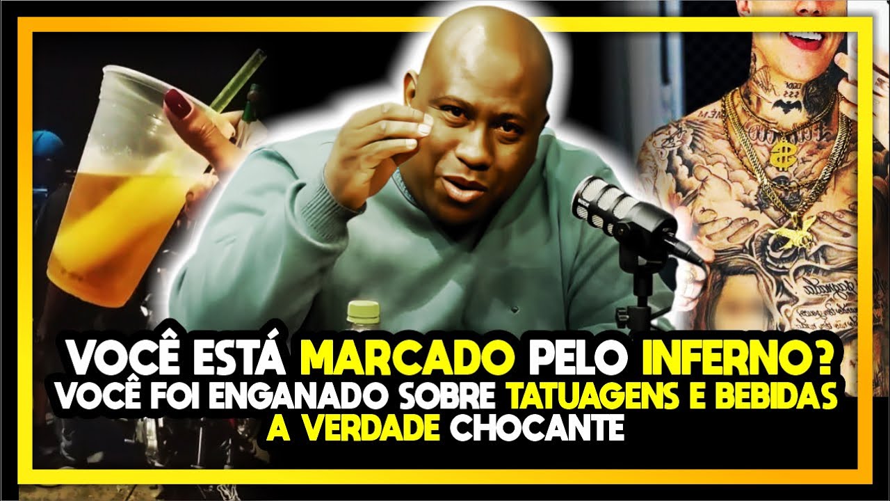 A CHOCANTE VERDADE REVELADA SOBRE TATUAGENS E BEBIDA ALCOÓLICA  | APÓSTOLO ANDRÉ AZEVEDO
