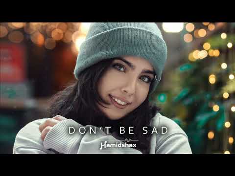 Hamidshax - Don't be sad (Original Mix)