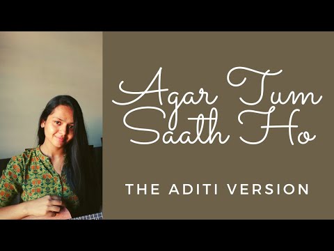 Aditi Agrawal Agar Tum Saath Ho