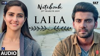 Laila Full Audio Song | Notebook | Zaheer Iqbal &amp; Pranutan Bahl | Dhvani Bhanushali | Vishal Mishra