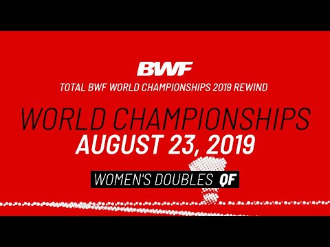 BWF Total Recall | Rewind | World Championships 2019 | Women's Doubles QF | BWF 2020