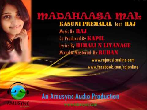 Madahaasa Mal - Kasuni Premalal feat Raj