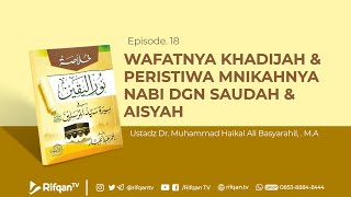 Download lagu Ep.18:Bab.Wftny Khadijah & Prstwa Mnkhny Nabi Dgn Saudah & Aisyah - Ustaz Dr. Haikal Basyarahil,M.A. mp3