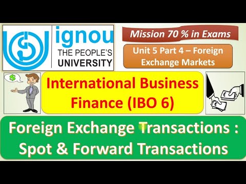 IBO 6 : SPOT TRANSACTION & FORWARD TRANSACTION: UNIT 5 : MISSION 70% : JUNE/DEC EXAMS IMPORTANT Q&A