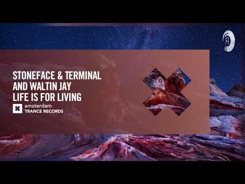 VOCAL TRANCE: Stoneface & Terminal and Waltin Jay - Life Is For Living [Amsterdam Trance] + LYRICS