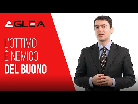 L'ottimo è nemico del buono