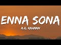 Enna Sona A R Rahman Arijit Singh Lyrics 7clouds Hindi