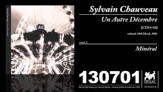 Video thumbnail of "Sylvain Chauveau - Minéral [Un Autre Décembre]"