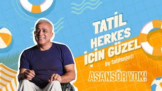 TatilSepeti - Tatil Herkes İçin Güzel! / 2. Bölüm: Asansör Yok!