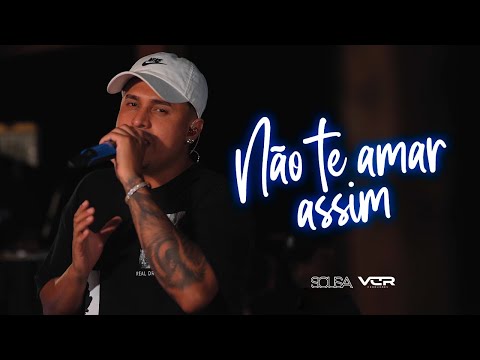 Não Te Amar Assim - Sousa