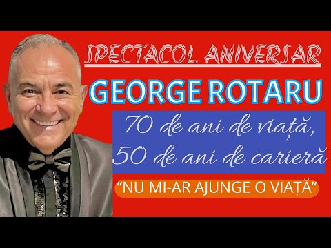 GEORGE ROTARU - SPECTACOL ANIVERSAR INTEGRAL (prezintă RAOUL)