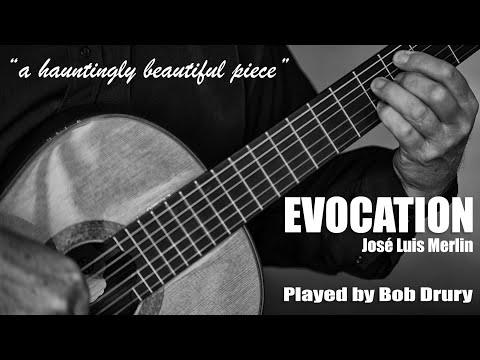 Evocation by José Luis Merlin played by Bob Drury