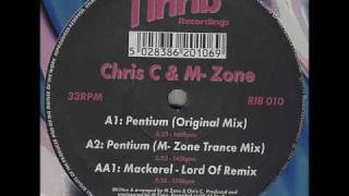 Chris C & M- Zone* - Pentium (Mackerel - Lord Of Remix)