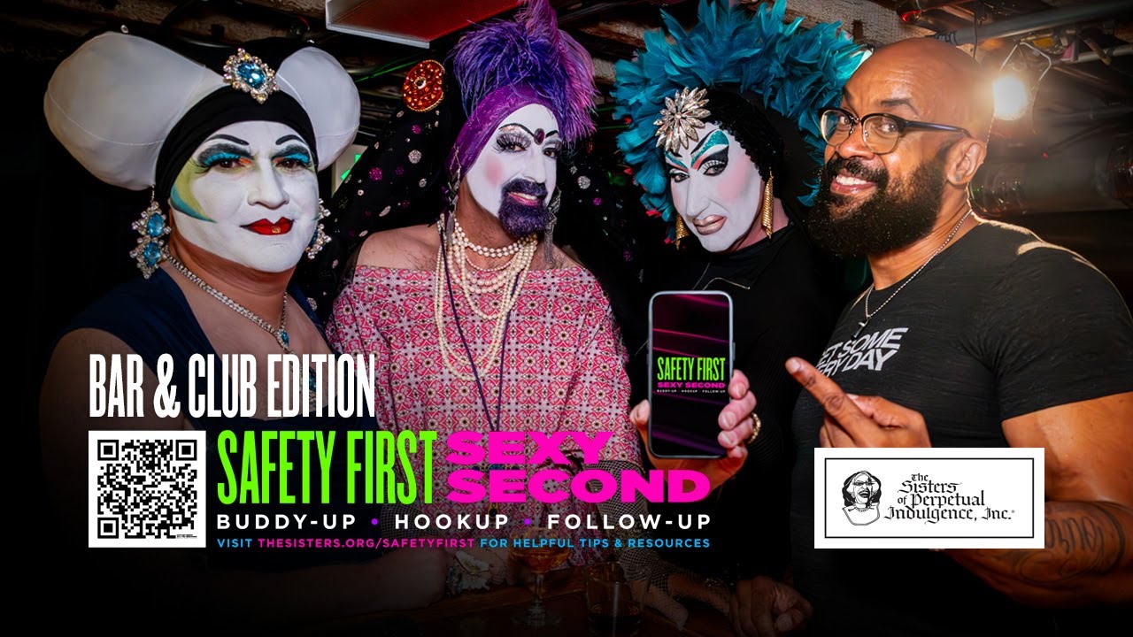 Safety First, Sexy Second (Bar & Club Edition) | PSA | The Sisters of Perpetual Indulgence