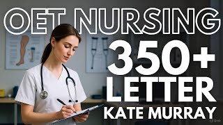 STOP Copy-Paste: 350+ OET Writing Nursing Letter | Kate Murray Parent Update