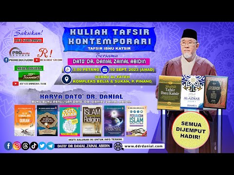 (7:184) [10 SEPTEMBER 2023] Kuliah Tafsir Kontemporari Dato' Dr. Danial Zainal Abidin