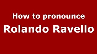 How to pronounce Rolando Ravello