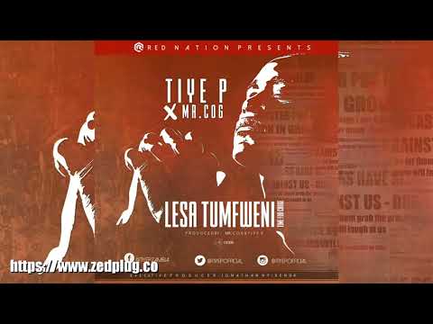 Tiye P Ft Mr Cog Lesa Tumfweni Mini Wrap Up