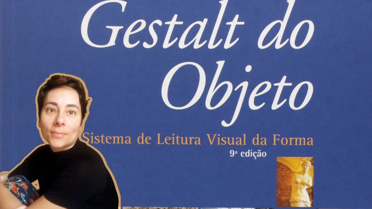 Como produzir e ler uma imagem: Gestalt do Objeto.