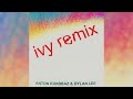 Frank Ocean Ivy Anton Khabbaz Dylan Lee Remix