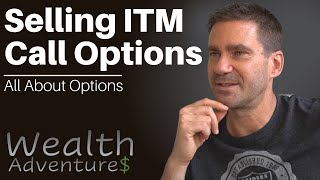 Selling ITM Call Options - Buying and offering to sell a stock for less to make money? Yes please!