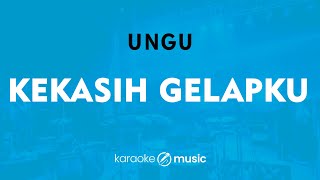 Kekasih Gelapku - Ungu (KARAOKE VERSION)