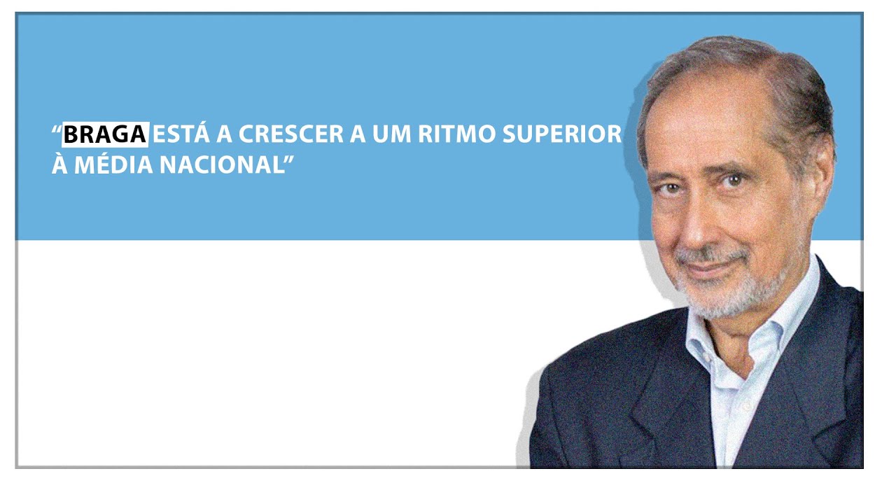 José Manuel Fernandes: “Braga está a crescer a um ritmo superior à média nacional”