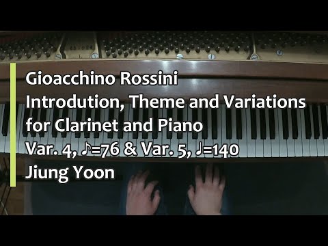 Piano Part- Rossini, Introduction, Theme and Variations for Clarinet, Var. 4 (♪=76) & Var. 5 (♩=140)