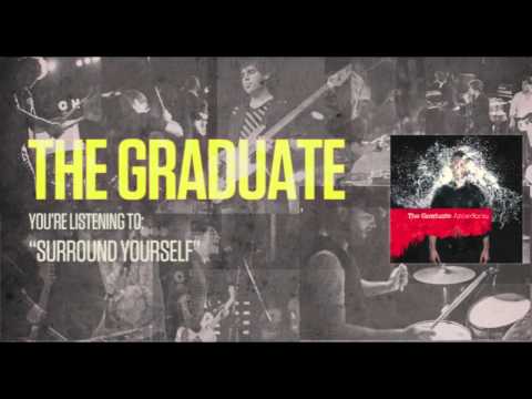 The Graduate - Surround Yourself