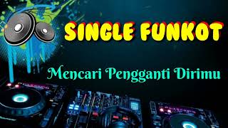 Download lagu Mencari Pengganti Dirimu • NRC™ Andy • Single Funkot mp3
