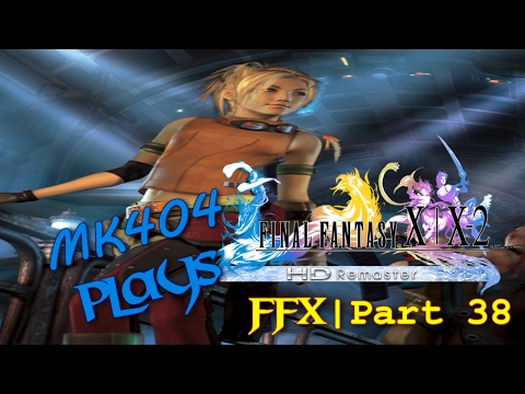 MK404 Plays Final Fantasy X[HD Remaster] PT38 - ~ Hire a Samurai ~