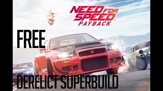 HOW TO SUPERBUILD A DERELICT FAST AND FREE (LEVEL 399) NFS PAYBACK