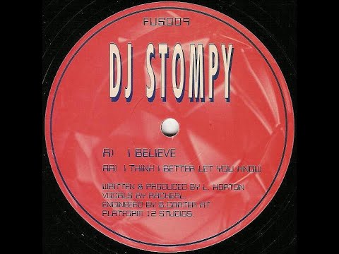 DJ Stompy - I Believe