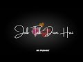 Do Deewane Pyar Ke WhatsApp Status Pyar Ki Reet Nibhaenge Black Screen Status Sad Song