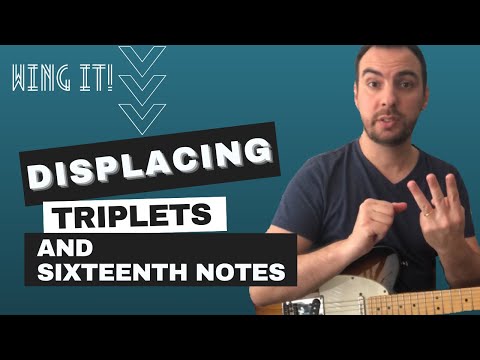 Wing It! #5 - How to Use Rhythmic Displacement in Triplets and Sixteenth Notes.