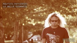 Le belle giornate-Maurizio Ferrandini