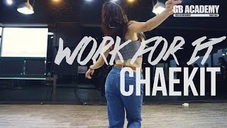WORK FOR IT II Kayla Brianna / Choreography By Chae'kit