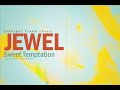 Sweet Temptation - Jewel