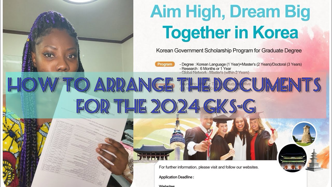 PART 2: HOW TO ARRANGE THE DOCUMENTS FOR THE 2024 GLOBAL KOREA SCHOLARSHIP-GRADUATE DEGREE PROGRAM