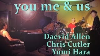 you me & us Daevid Allen Chris Cutler Yumi Hara at Fukuoka Hakosui 7 Nov 2013