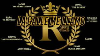 La Calle Me Llamo Royal