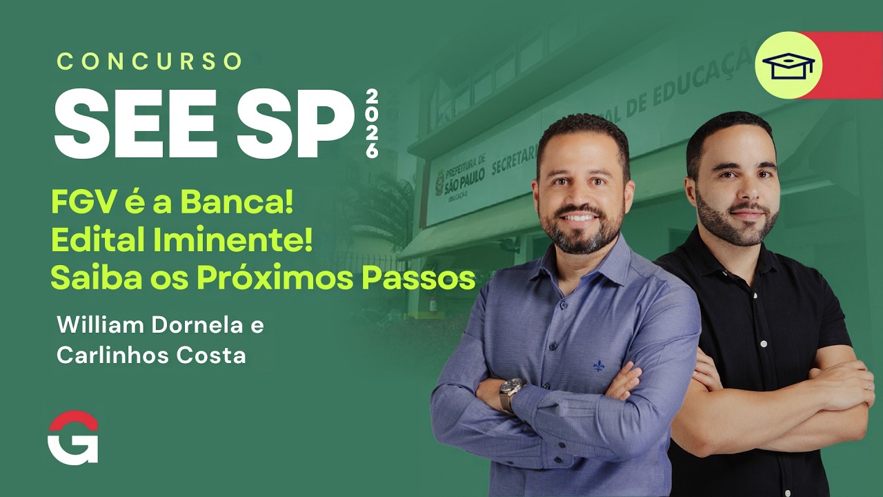 SEE SP 2026: FGV é a Banca! Edital Iminente! Saiba os Próximos Passos