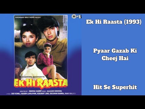 Pyaar Gazab Ki Cheej - Ajay Devgan & Raveena - Ek Hi Rasta (1993)