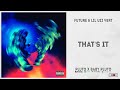 Future amp Lil Uzi Vert quot That 039 s It quot Plut