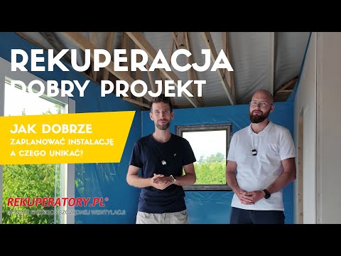 Rekuperacja - jak zaplanować instalację i na co zwrócić uwagę?