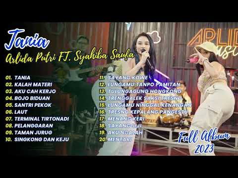 TANIA l KALAH MATERI l AKU CAH KERJO - ARLIDA PUTRI FT. SYAHIBA SAUFA l FULL ALBUM 2023
